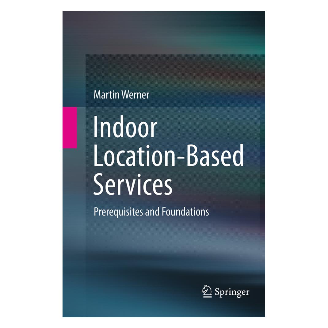 Springer Indoor Location-Based Services (Englisch, Softcover, Martin Werner) (55828007)