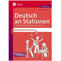 Deutsch an Stationen Buchstaben kennenlernen, Schulbücher von Melanie Bettner