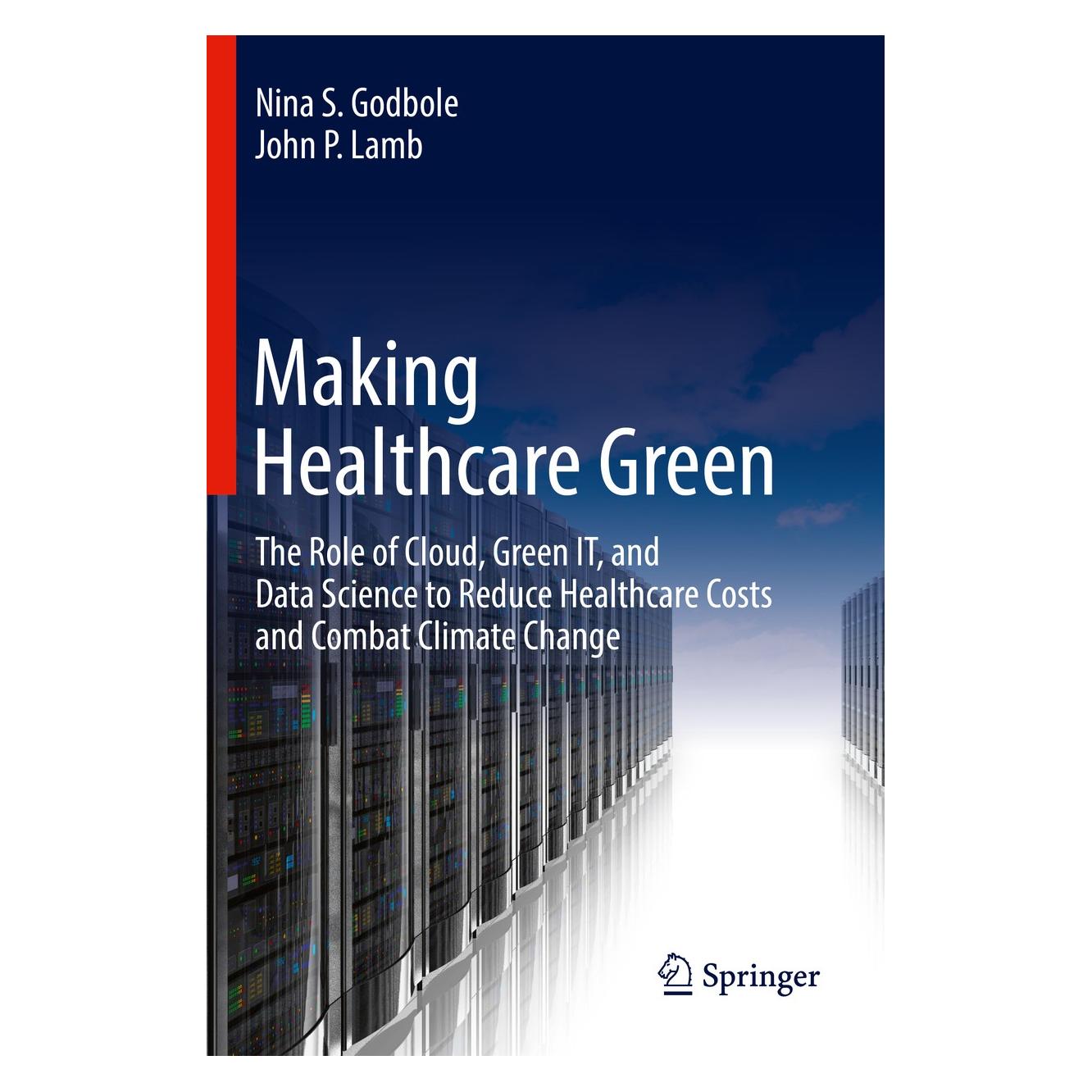 Springer Making Healthcare Green (Englisch, Hardcover, John P. Lamb, Nina S. Godbole) (9783319790688)