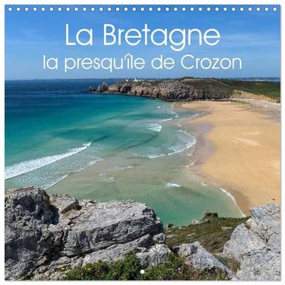 La Bretagne la presqu’île de Crozon (Calendrier mural carré 2027 30x30 cm) Calendrier double avec une page pour vos prises de notes