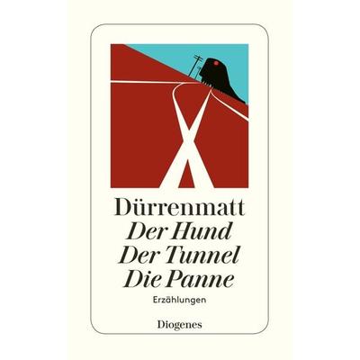 Der Hund / Der Tunnel / Die Panne, Taschenbuch von Friedrich Dürrenmatt, Diogenes Verlag AG, 978-3-257-23061-1