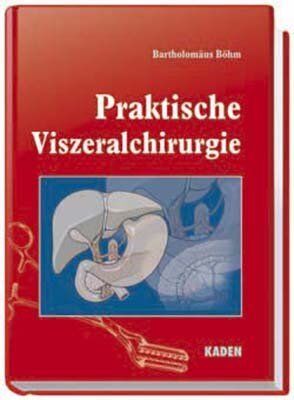 Bartholomäus Böhm - Praktische Viszeralchirurgie - Preis vom 30.09.2026 09:01:18 h