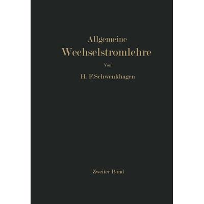 Allgemeine Wechselstromlehre, Taschenbuch von Hans F. Schwenkhagen, Springer Berlin, 978-3-642-92773-7