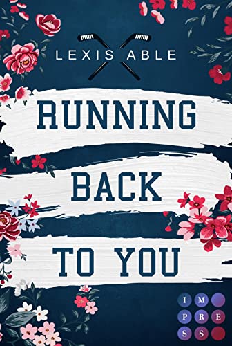 Lexis Able - Running Back to You (»Back to You«-Reihe 1): Mitreißende Sports Romance über eine Liebe, die sich über alle Regeln hinwegsetzt - Preis vom 30.09.2026 22:30:23 h