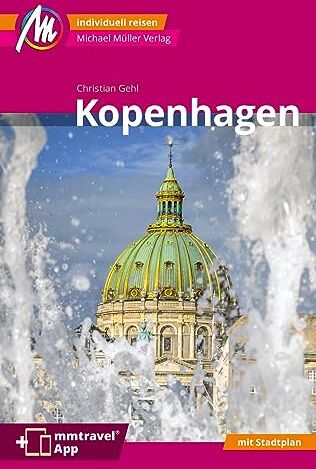 Christian Gehl - Kopenhagen MM-City Reiseführer Michael Müller Verlag: Individuell reisen mit vielen praktischen Tipps. Inkl. Freischaltcode zur mmtravel® App - Preis vom 12.10.2026 11:37:12 h