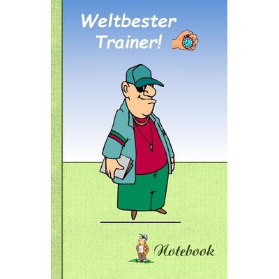 Weltbester Trainer, Taschenbuch von Theo Taane, BoD – Books on Demand, 978-3-7386-1240-0
