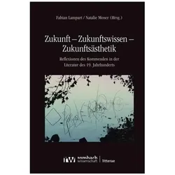Zukunft - Zukunftswissen - Zukunftsästh, Fachbücher von Moser, Fabian Lampart