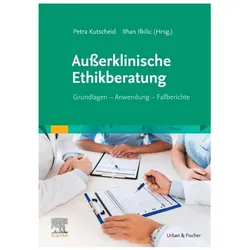 ELSEVIER ESSENTIALS Ausserklinische Ethi, Fachbücher von /, Kutscheid, Petra/Ilkilic