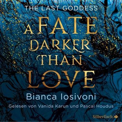 The Last Goddess 1: A Fate darker than Love - Bianca Iosivoni, Audio, 9783844925111