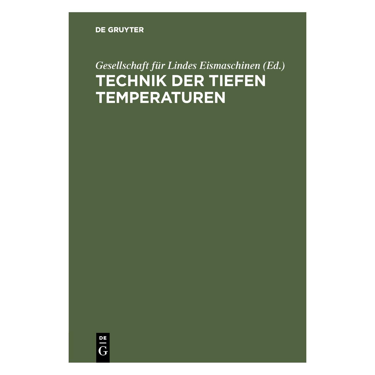 De Gruyter Technik der tiefen Temperaturen (Deutsch, 1913) (67826820)