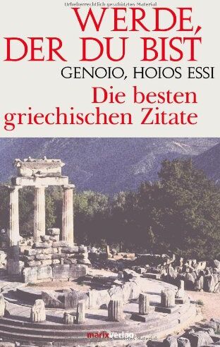 Anton Grabner-Haider - Werde, der Du bist - Genoio, hoios essi. Die besten griechischen Zitate - Preis vom 10.10.2026 11:48:34 h