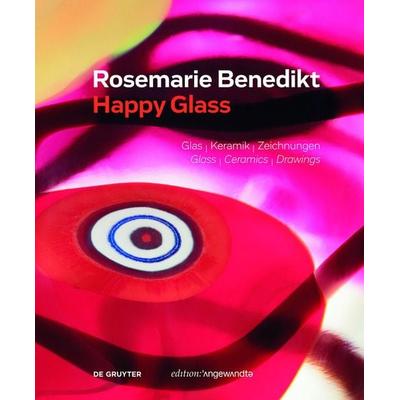 Rosemarie Benedikt. HAPPY GLASS, Gebundene Ausgabe von , De Gruyter, 978-3-11-066005-0