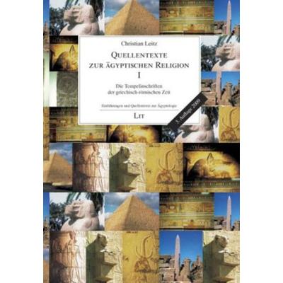 Leitz, C: Quellentexte zur ägypt. Religion 1/Tempelschriften, Taschenbuch von Christian Leitz, Lit Verlag, 978-3-8258-7340-0