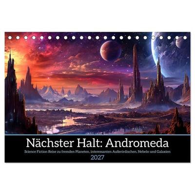 Nächster Halt Andromeda (Tischkalender 2027 DIN A5 quer), CALVENDO Monatskalender