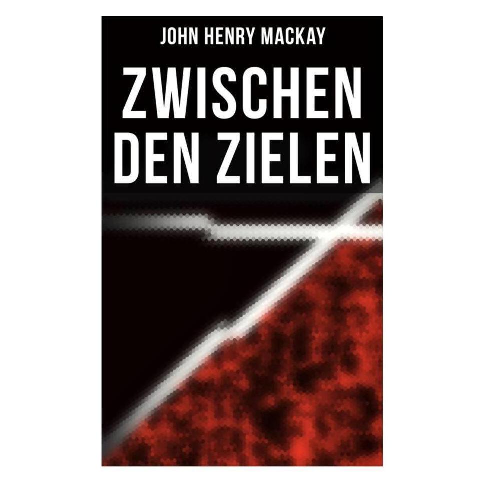 Musaicum Books Zwischen den Zielen (John Henry Mackay, 2019) (56829255)