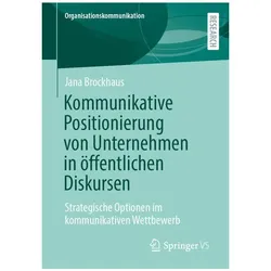 Kommunikative Positionierung von Unternehmen in öffentlichen Diskursen, Fachbücher von Jana Brockhaus