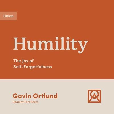 Humility - Gavin Ortlund, Audio, 9781433589058
