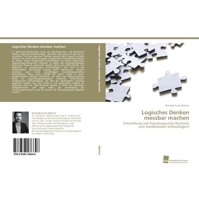Logisches Denken messbar machen, Taschenbuch von Hendryk Frank Böhme, Südwestdeutscher Verlag für Hochschulschriften, 978-3-8381-3664-6