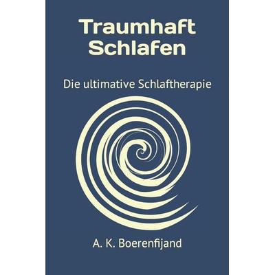Traumhaft Schlafen, Taschenbuch von A. K. Boerenfijand, Independently Published