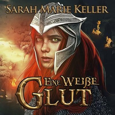 Eine weiße Glut - Sarah Marie Keller, Audio, 9783689836139