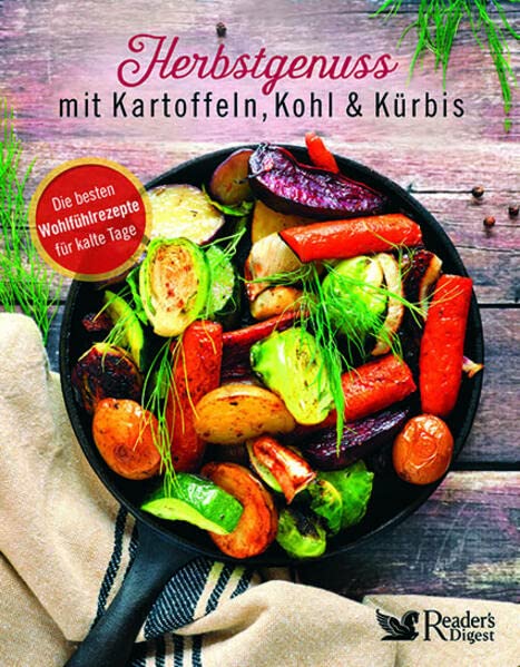 Reader's Digest: Verlag Das Beste GmbH - Herbstgenuss mit Kartoffeln, Kohl und Kürbis. Wohlfühlrezepte für kalte Tage. Gesund & lecker im Herbst: Kürbissuppe, Kartoffelgratin & mehr. Inkl. ... Digest Wohlfühlrezepte für kalte Tage. - Preis vom 30.09.2026 