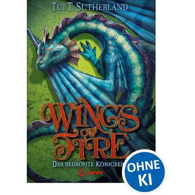 Das bedrohte Königreich / Wings of Fire Band 3, Gebundene Ausgabe von Tui T. Sutherland, Loewe, 978-3-7855-8124-7