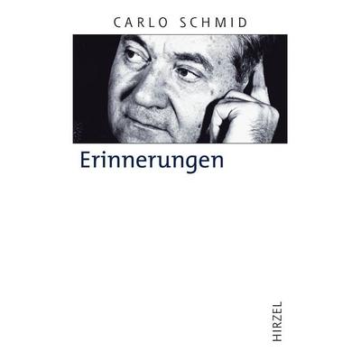 Erinnerungen, Gebundene Ausgabe von Carlo Schmid, S. Hirzel Verlag, 978-3-7776-1604-9