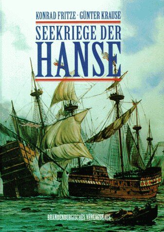 Konrad Fritze - Seekriege der Hanse. Das erste Kapitel deutscher Seekriegsgeschichte - Preis vom 11.10.2026 03:10:56 h