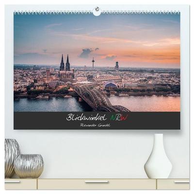 Blickwinkel NRW (hochwertiger Premium Wandkalender 2026 DIN A2 quer), Kunstdruck in Hochglanz