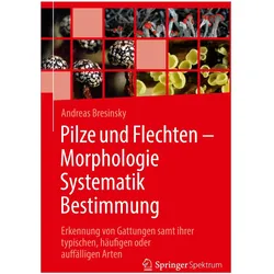 Pilze und Flechten – Morphologie, Systematik, Bestimmung, Fachbücher von Andreas Bresinsky