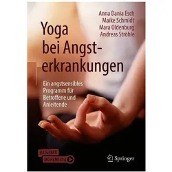 Yoga bei Angsterkrankungen, Fachbücher von Andreas Ströhle, Maike Schmidt, Anna Dania Esch, Mara Oldenburg