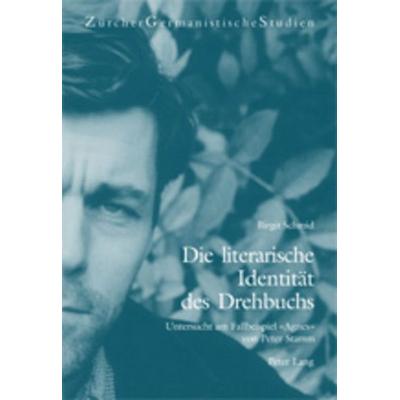 Die literarische Identität des Drehbuchs, Taschenbuch von Birgit Schmid, Peter Lang Group AG, International Academic Publishers, 978-3-03910-246-4