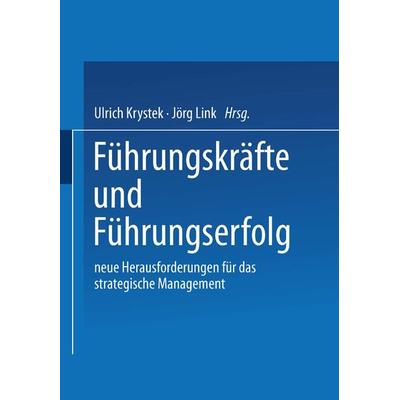 Führungskräfte und Führungserfolg, Taschenbuch von , Betriebswirtschaftlicher Verlag Gabler, 978-3-409-18743-5