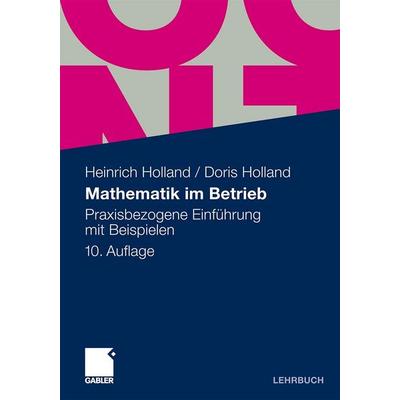 Mathematik im Betrieb, Taschenbuch von Doris Holland,Heinrich Holland, Gabler