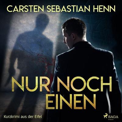 Nur noch einen - Kurzkrimi aus der Eifel - Carsten Sebastian Henn, Audio, 9788726074666