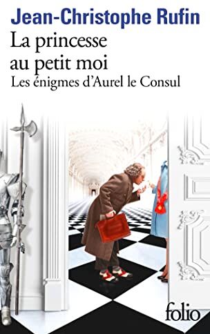 Jean-Christophe Rufin - Les énigmes d'Aurel le consul. La princesse au petit moi - Preis vom 12.10.2026 11:37:12 h