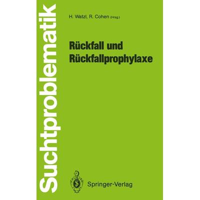 Rückfall und Rückfallprophylaxe, Taschenbuch von , Springer Berlin, 978-3-540-51192-2