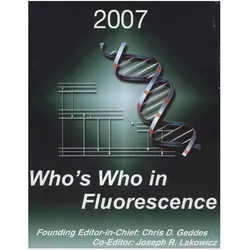 Who's Who in Fluorescence 2007, Fachbücher von Chris D. Geddes, Joseph R. Lakowicz