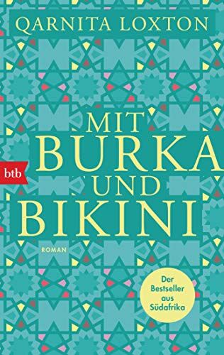 Qarnita Loxton - Mit Burka und Bikini: Roman - Preis vom 09.10.2026 07:28:09 h