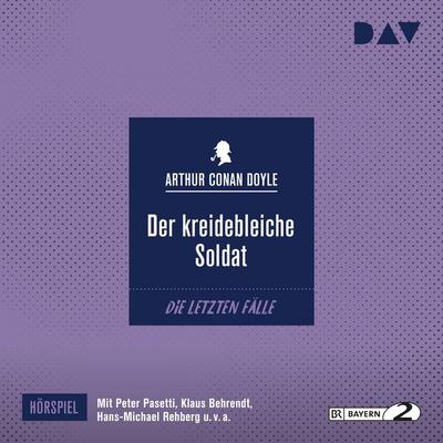 Der kreidebleiche Soldat - Arthur Conan Doyle, Audio, 9783742408556