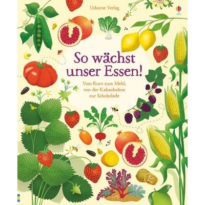 So wächst unser Essen!, Gebundene Ausgabe von Emily Bone, Usborne, 978-1-78232-759-2