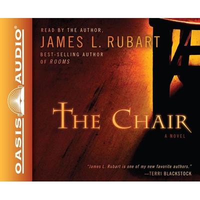 The Chair - James L. Rubart, CD, 9781613751886