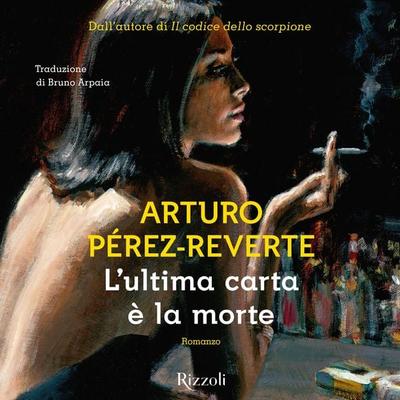 L'ultima carta è la morte - Arturo Perez-Reverte, Audio, 9788831890144
