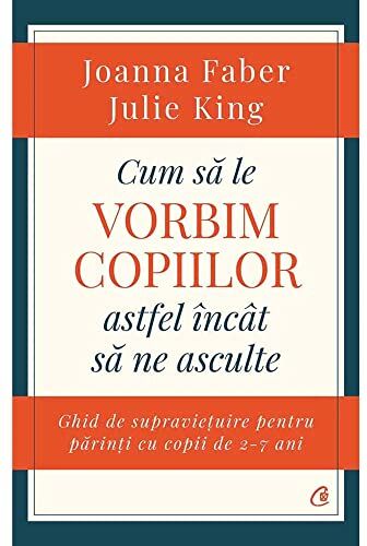 JOANNA FABER , JULIE KING - Cum sa le vorbim copiilor astfel incat sa ne asculte - Preis vom 19.10.2026 19:33:35 h