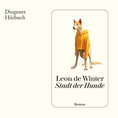 Stadt der Hunde - Leon de Winter, Audio, 9783257695786