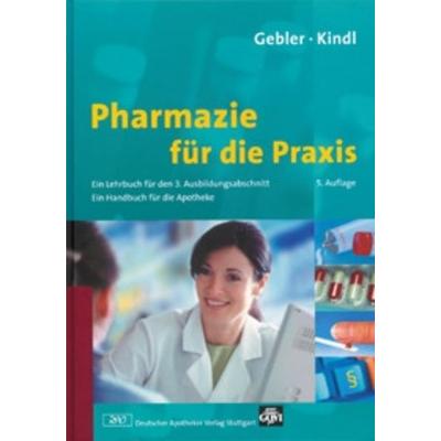 Pharmazie für die Praxis, Gebundene Ausgabe von Herbert Gebler, Deutscher Apotheker Verlag, 978-3-7692-3195-3