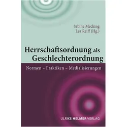Herrschaftsordnung als Geschlechterordnung, Fachbücher von Sabine Mecking, Lea Reiff
