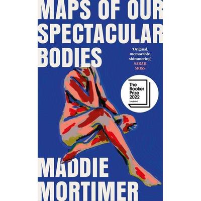 Mortimer, M: Maps of Our Spectacular Bodies, Taschenbuch von Maddie Mortimer, Pan MacMillan, 978-1-5290-6937-2