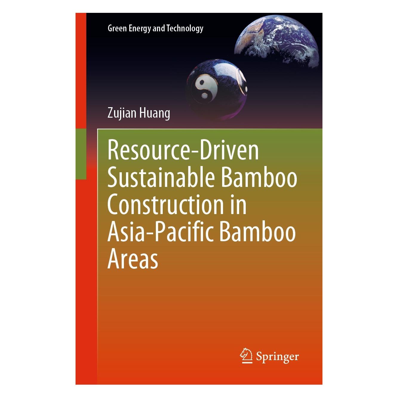 Springer Resource-Driven Sustainable Bamboo Construction in Asia-Pacific Bamboo Areas (Englisch, Hardcover, Zujian Huang) (9783030735340)