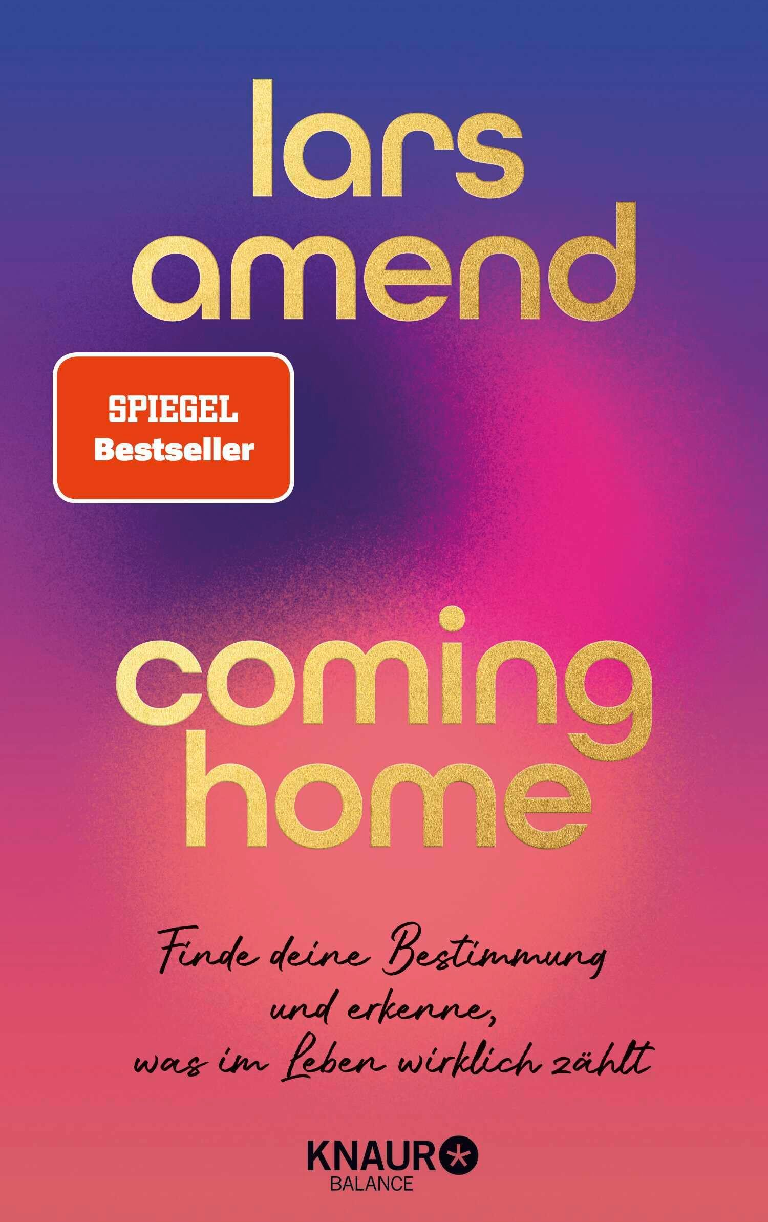Lars Amend - Coming Home: Finde deine Bestimmung und erkenne, was im Leben wirklich zählt SPIEGEL-Bestseller-Autor - Preis vom 18.10.2026 15:28:09 h